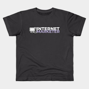 Internet Marketer Kids T-Shirt